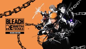 Bleach: Rebirth of Souls